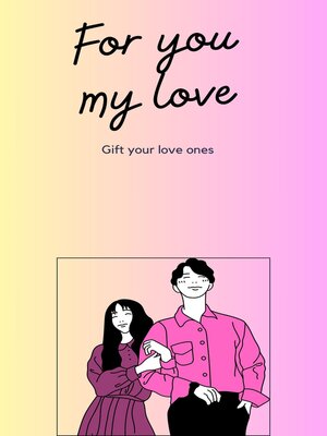 cover image of For You my Love